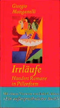 Irrläufe - Hundert Romane in Pillenform