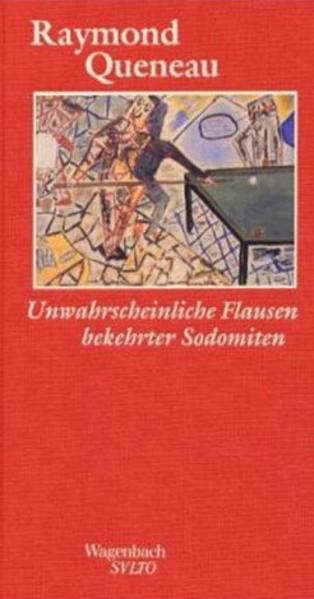 Unwahrscheinliche Flausen bekehrter Sodomiten