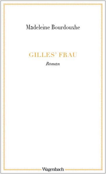 Gilles‘ Frau