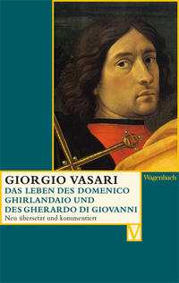 Das Leben des Domenico Ghirlandaio und des Gherardo di Giovanni