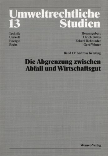 Die Abgrenzung zwischen Abfall und Wirtschaftsgut