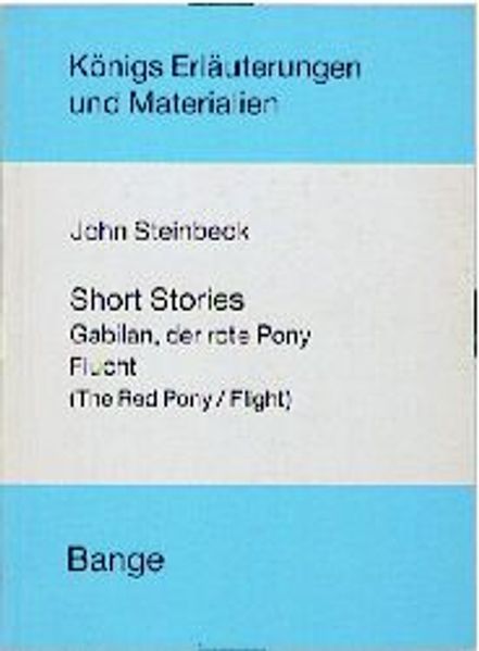 Short Stories: Gabilan, der rote Pony /Die Flucht