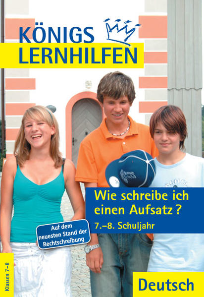 Wie schreibe ich einen Aufsatz? 7.-8. Klasse