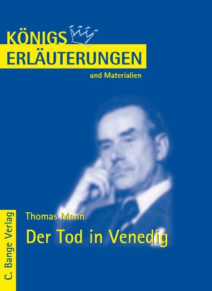 Königs Erläuterungen. Interpretation zu Mann. Der Tod in Venedig