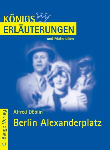 Berlin Alexanderplatz von Alfred Döblin. Textanalyse und Interpretation.