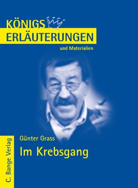 Im Krebsgang von Günter Grass. Textanalyse und Interpretation.
