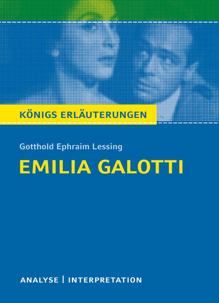 Emilia Galotti von Gotthold Ephraim Lessing. Königs Erläuterungen.
