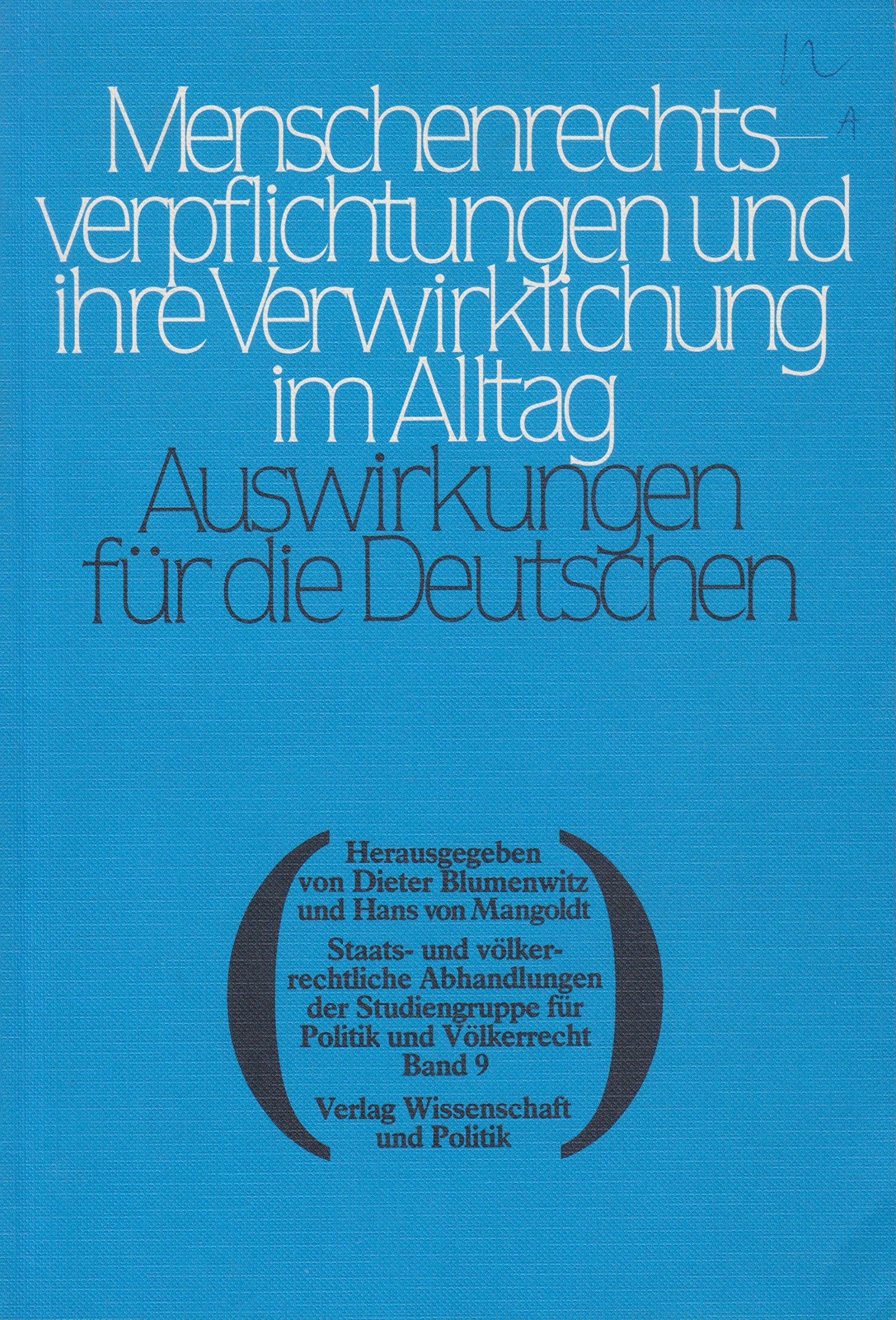 Menschenrechtsverpflichtungen und ihre Verwirklichungen im Alltag /Auswirkungen für die Deutschen