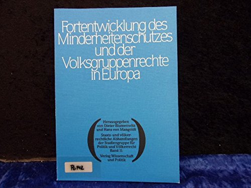 Fortentwicklung des Minderheitenschutzes und der Volksgruppenrechte in Europa