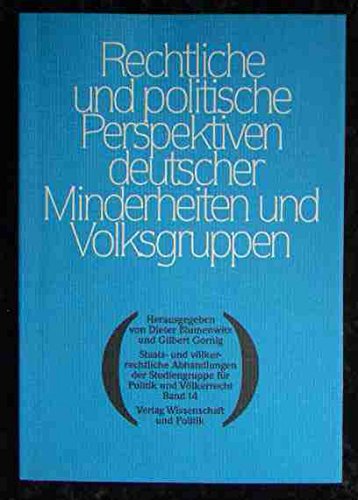Rechtliche und politische Perspektiven deutscher Minderheiten und Volksgruppen