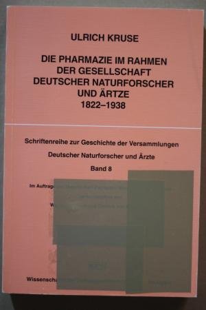 Die Pharmazie im Rahmen der Gesellschaft Deutscher Naturforscher und Ärzte (1822-1938)