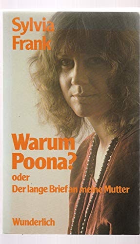 Warum Poona?, oder, Der lange Brief an meine Mutter