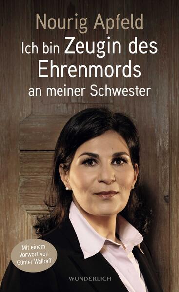 Ich bin Zeugin des Ehrenmords an meiner Schwester