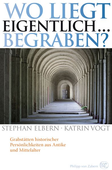 Wo liegt eigentlich ... begraben?