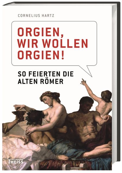 Orgien, wir wollen Orgien!