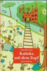 Die wunderbaren Abenteuer von Katinka mit dem Zopf