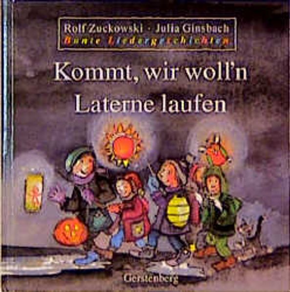 Kommt, wir woll'n Laterne laufen