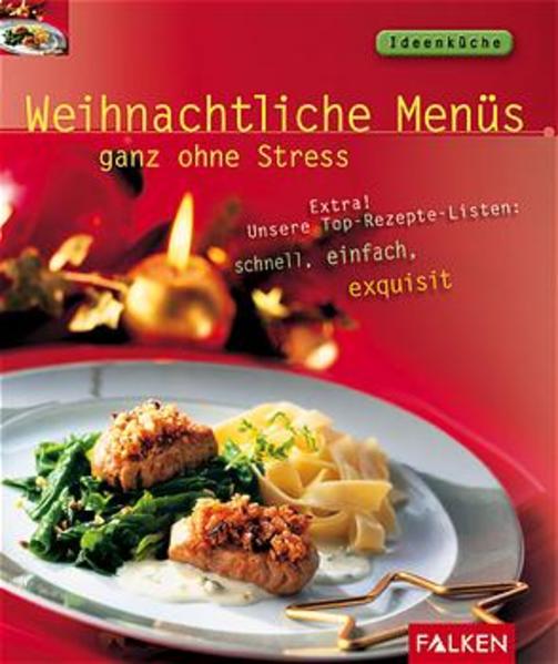 Weihnachtliche Menüs - ganz ohne Stress