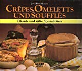 Crêpes, Omelettes und Soufflés
