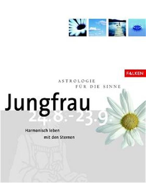 Astrologie für die Sinne - Jungfrau