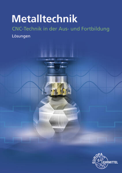 Lösungen zu 19312 CNC-Technik in der Aus- und Weiterbildung