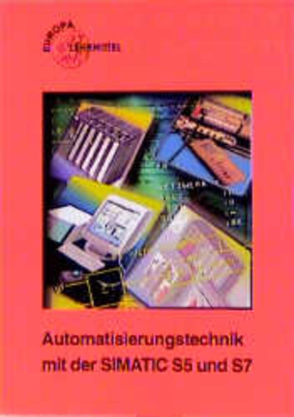 Automatisierungstechnik mit der SIMATIC S5 und S7