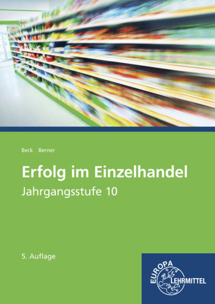 Erfolg im Einzelhandel Jahrgangsstufe 10 - Lernfelder 1-7