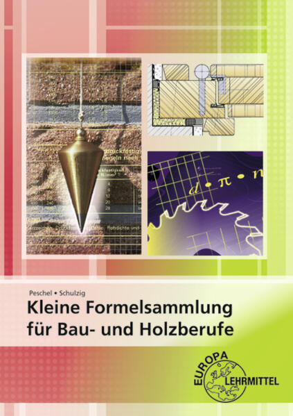 Kleine Formelsammlung für Bau- und Holzberufe