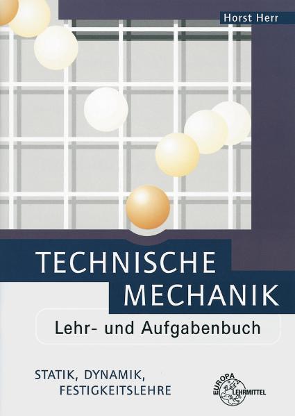 Technische Mechanik Lehr- und Aufgabenbuch