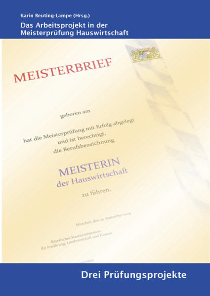 Das Arbeitsprojekt in der Meisterprüfung Hauswirtschaft