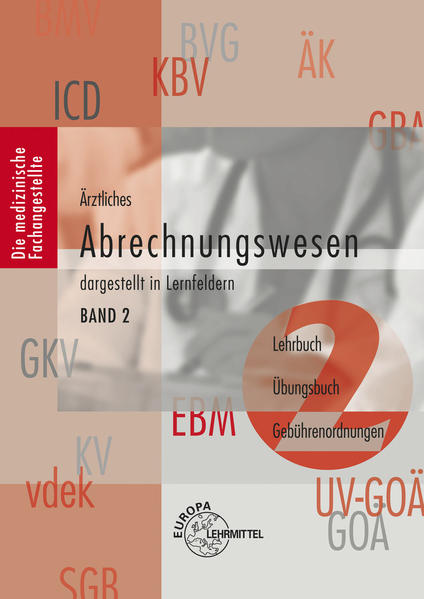 Ärztliches Abrechnungswesen dargestellt in Lernfeldern Band 2