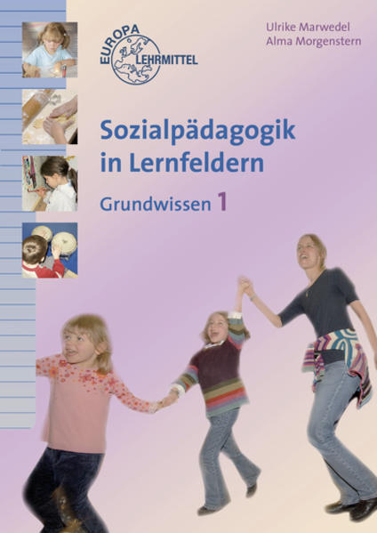 Sozialpädagogik in Lernfeldern Grundwissen Band 1