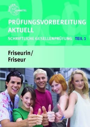 Prüfungsvorbereitung Aktuell Friseurin /Friseur Teil 1