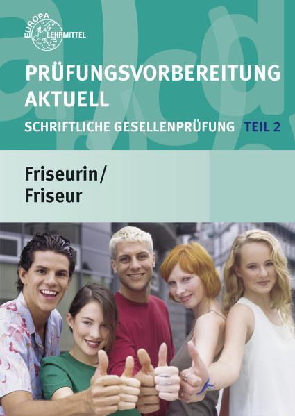 Prüfungsvorbereitung aktuell Friseurin/Friseur