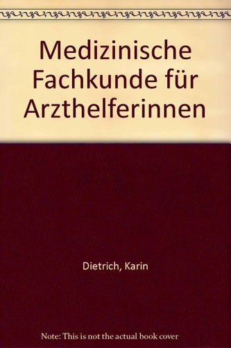 Medizinische Fachkunde für Arzthelferinnen