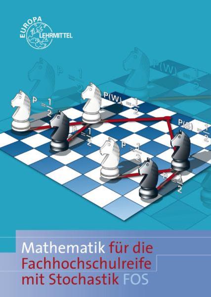Mathematik für die Fachhochschulreife mit Stochastik FOS