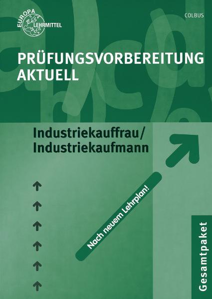 Prüfungsvorbereitung aktuell für Industriekauffrau/ Industriekaufmann