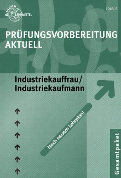 Prüfungsvorbereitung Aktuell Industriekauffrau /Industriekaufmann