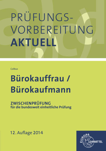 Prüfungsvorbereitung aktuell - Bürokauffrau/ Bürokaufmann