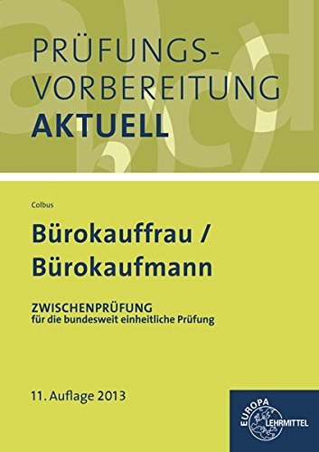 Prüfungsvorbereitung aktuell - Bürokauffrau/ Bürokaufmann