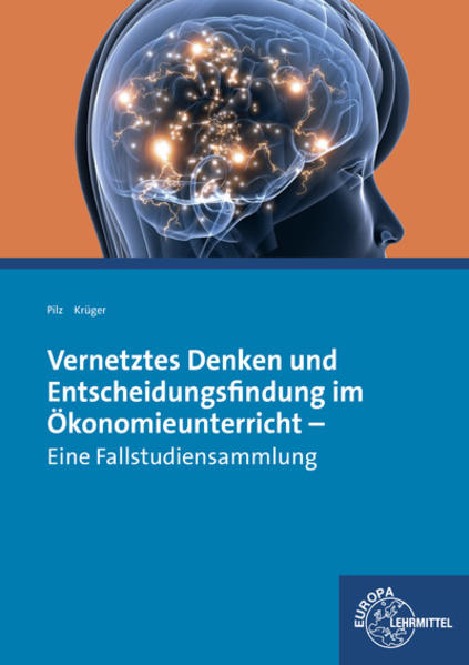 Vernetztes Denken und Entscheidungsfindung im Ökonomieunterricht