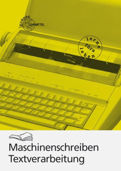 Maschinenschreiben /Textverarbeitung / Maschinenschreiben Textverarbeitung Kurzausgabe