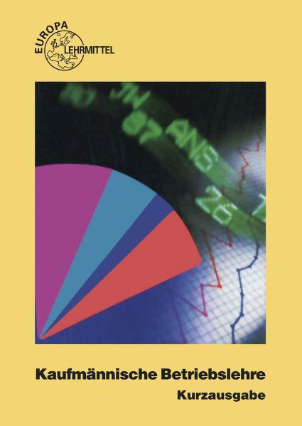 Kaufmännische Betriebslehre Kurzausgabe