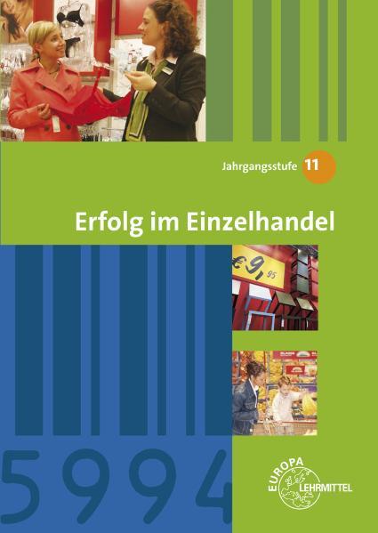 Erfolg im Einzelhandel Jahrgangsstufe 11 - Lernfelder 8, 9, 10, 12