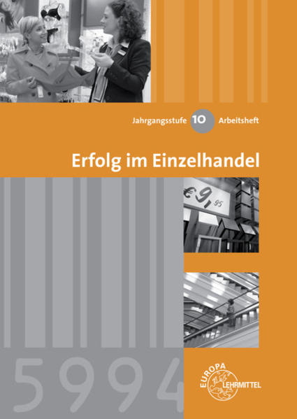 Erfolg im Einzelhandel Jahrgangsstufe 10 - Lernfelder 1 - 7