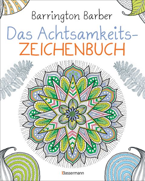 Das Achtsamkeits-Zeichenbuch