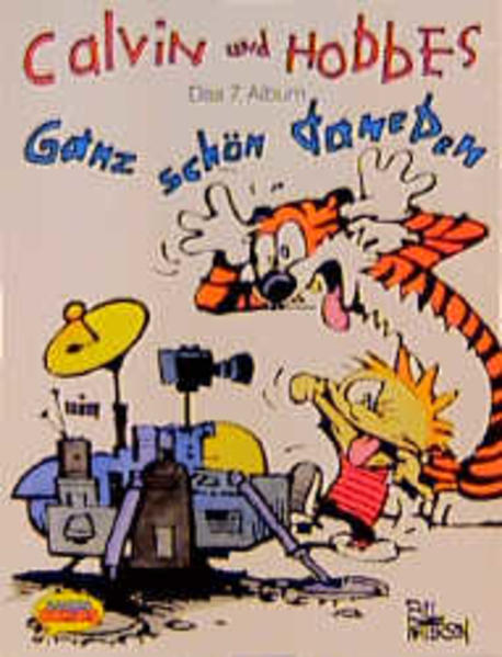 Calvin und Hobbes / Ganz schön daneben