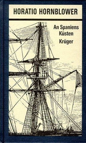 Horatio Hornblower / An Spaniens Küsten