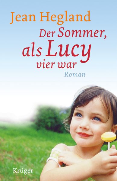Der Sommer, als Lucy vier war