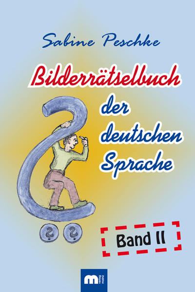Bilderrätsel der deutschen Sprache Band 2